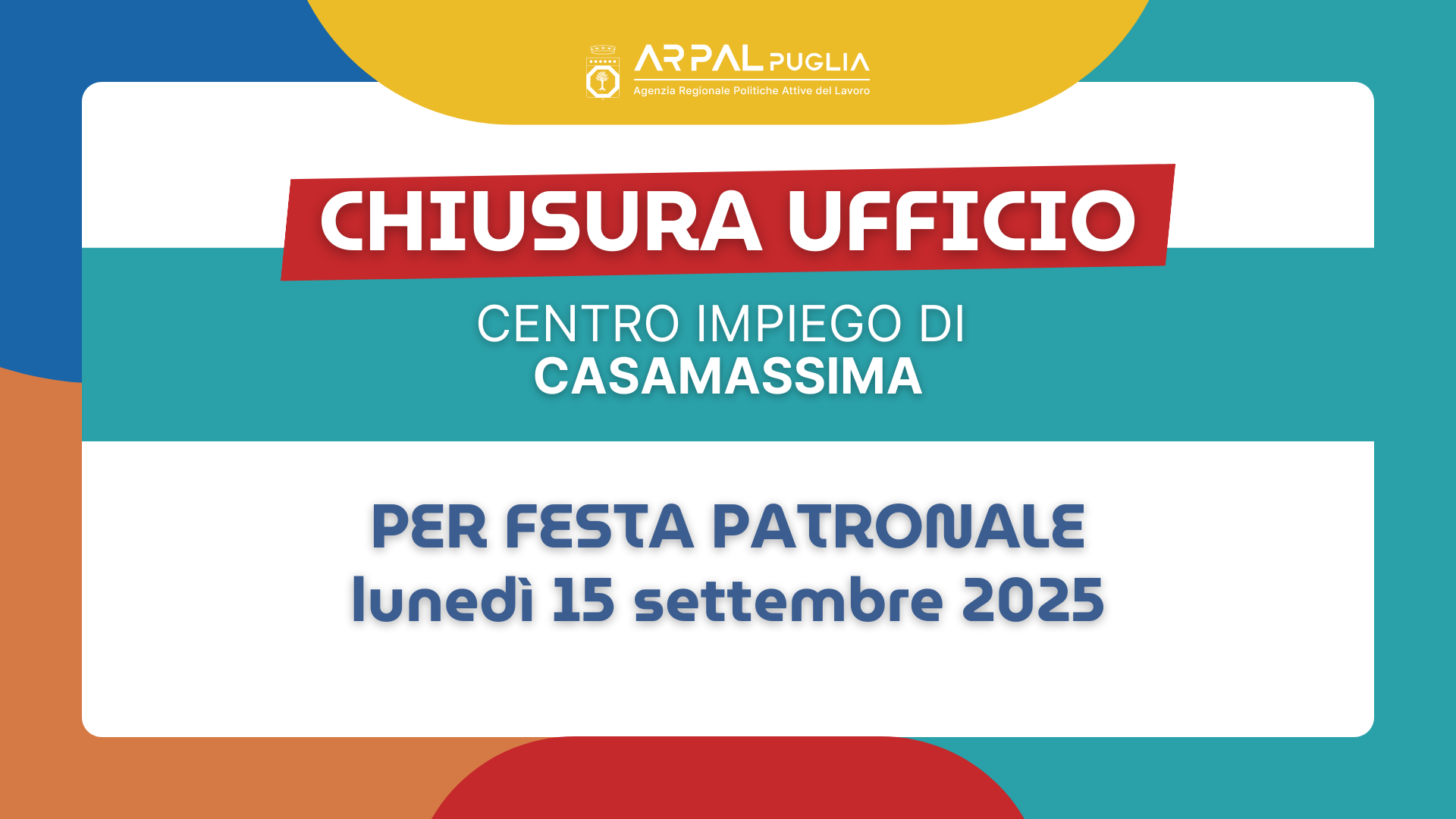 CENTRO PER L'IMPIEGO DI CASAMASSIMA: CHIUSURA PER FESTA PATRONALE