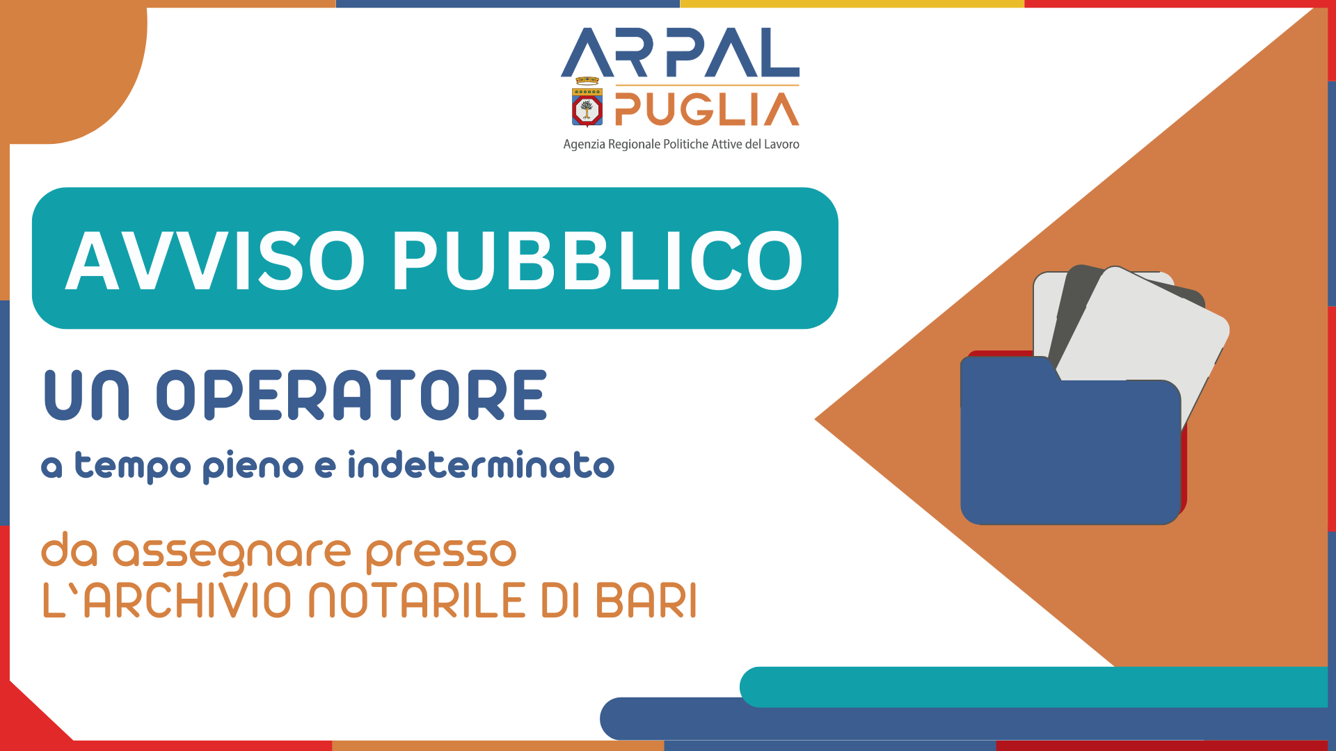 AVVISO PUBBLICO DI SELEZIONE, AI SENSI DELL’ART.16 L. 56/87, PER L’AVVIAMENTO DI N. 1 (UNO) OPERATORE