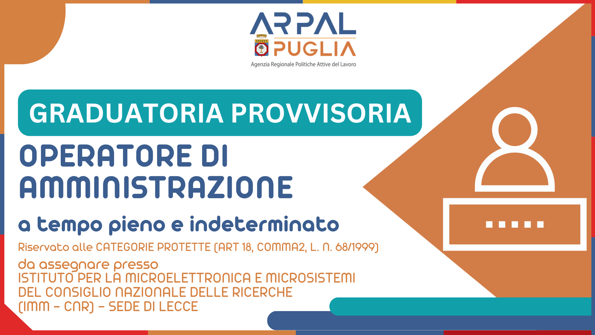 APPROVAZIONE GRADUATORIA PROVVISORIA PER AVVIAMENTO NUMERICO EX ART 18 L 68/99 DI UNA UNITÀ LAVORATIVA