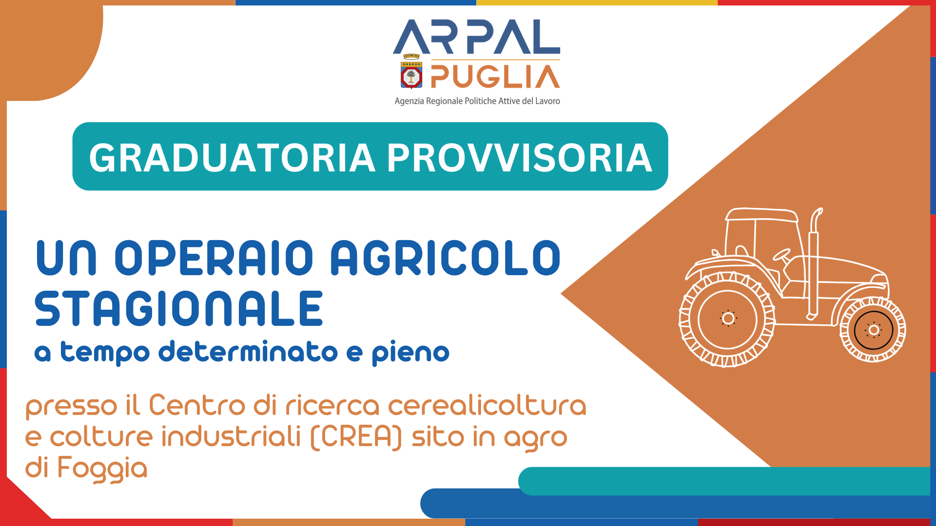 APPROVAZIONE GRADUATORIA PROVVISORIA PER AVVIAMENTO A SELEZIONE AI SENSI DELL’ART.16 L. N.56/87, DI N. 1 (UNO) OPERAIO AGRICOLO STAGIONALE, A TEMPO PIENO E DETERMINATO