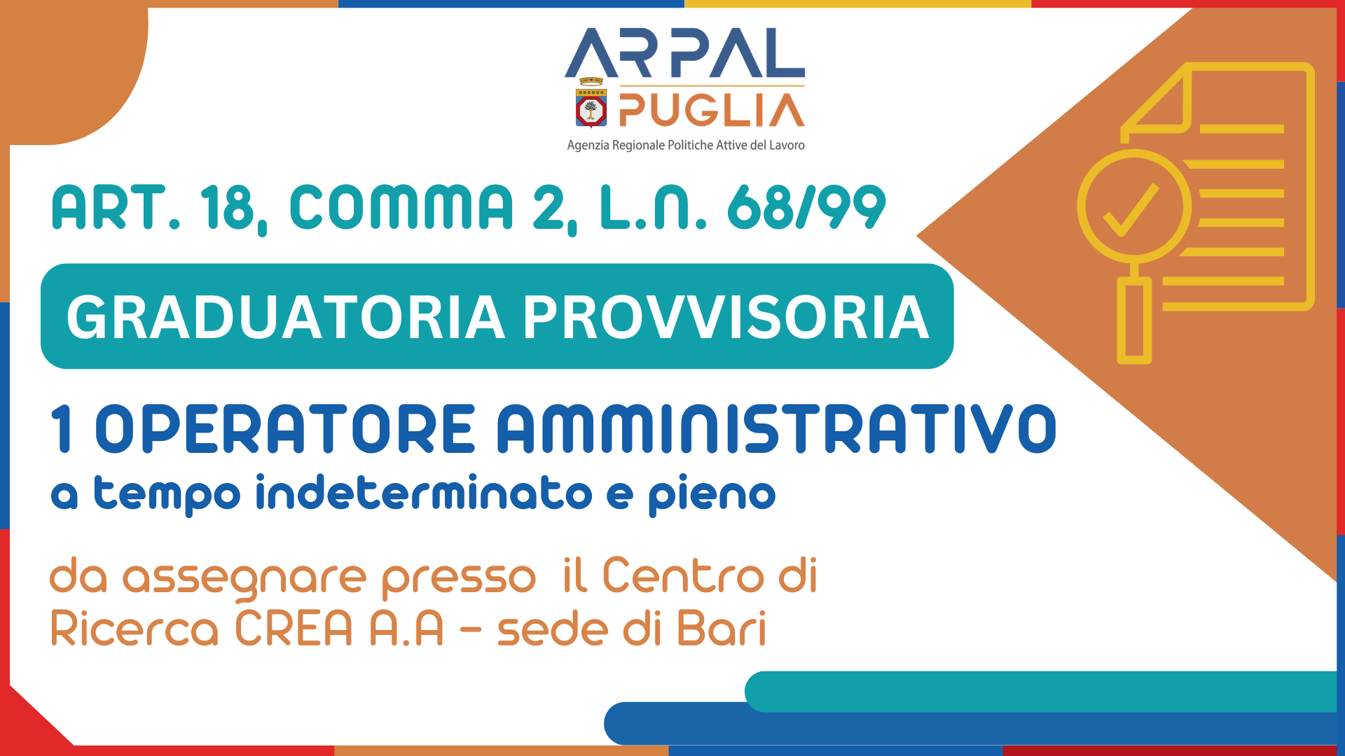 APPROVAZIONE GRADUATORIA PROVVISORIA PER L'AVVIAMENTO NUMERICO RISERVATO ALLE C.D. “CATEGORIE PROTETTE” (ART. 18, COMMA 2, L. N. 68/1999) DI UN OPERATORE AMMINISTRATIVO
